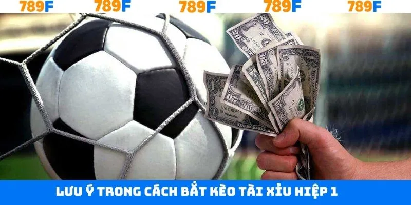 Lưu ý quan trọng để thắng kèo tài xỉu