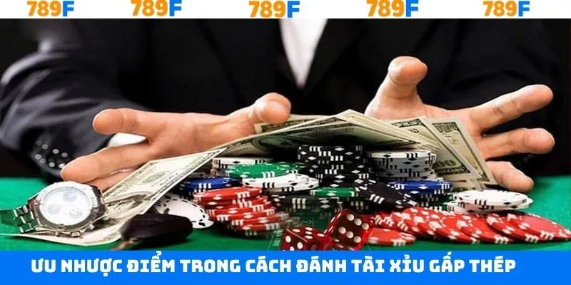 Những ưu nhược điểm trong đánh tài xỉu gấp thếp 789F Những ưu nhược điểm trong đánh tài xỉu gấp thếp 789F