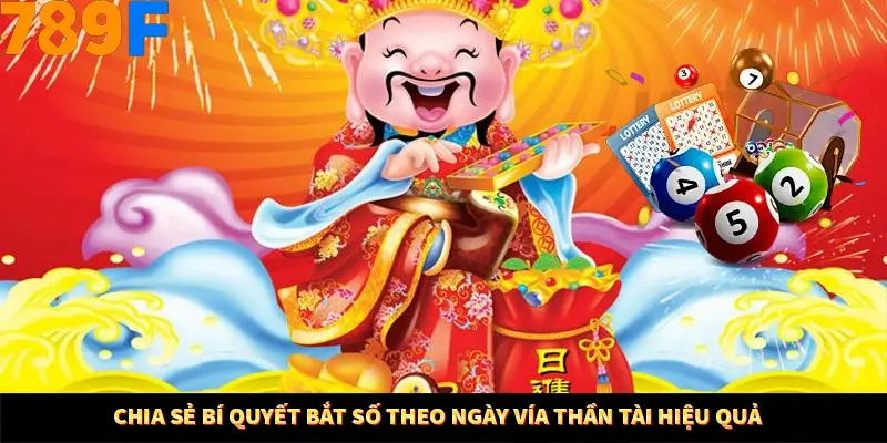 Nổ Hũ Online 789F Có Kiểm Soát Thuật Toán Không 8 Chia sẻ bí quyết bắt số theo ngày vía Thần Tài hiệu quả