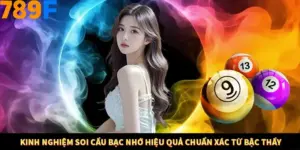 Kinh Nghiệm Soi Cầu Bạc Nhớ Hiệu Quả Chuẩn Xác Từ Bậc Thầy