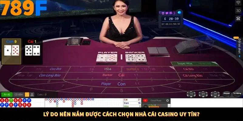 Lý do nên nắm được cách chọn nhà cái Casino uy tín?