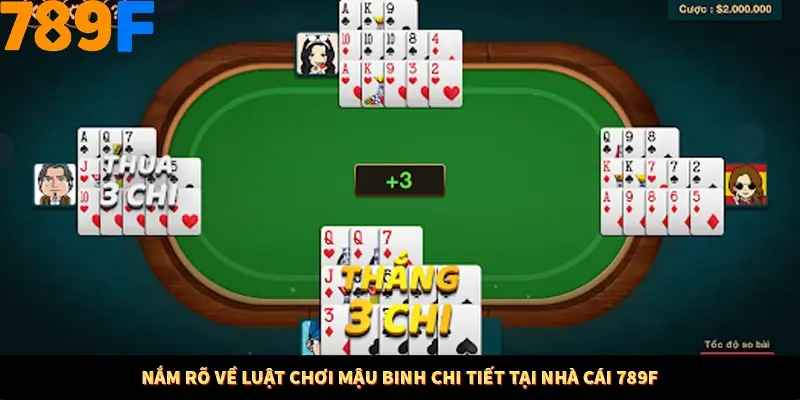 Bí Quyết Xếp Bài Phỏm Thành Dây Dài Tăng Tỷ Lệ Thắng Ở 789F 8 Nắm rõ về luật chơi mậu binh chi tiết tại nhà cái 789F