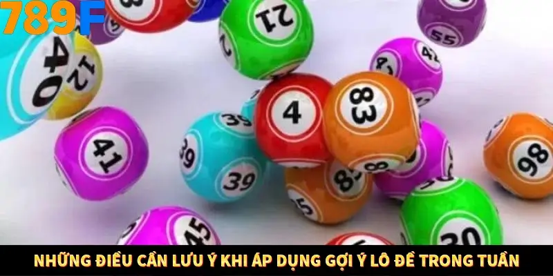 Những điều cần lưu ý khi áp dụng gợi ý lô đề trong tuần
