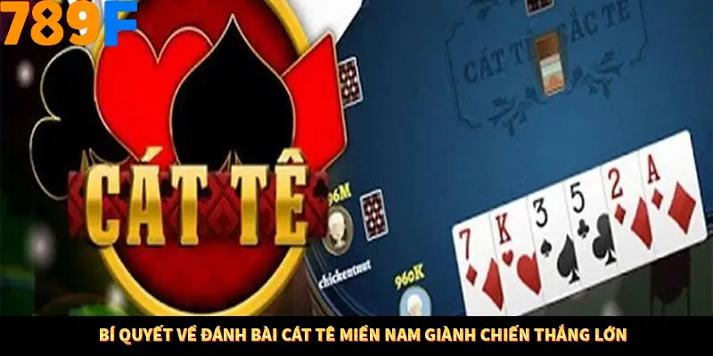 Bí Quyết Xếp Bài Phỏm Thành Dây Dài Tăng Tỷ Lệ Thắng Ở 789F 9 Bí quyết về đánh bài cát tê miền Nam giành chiến thắng lớn