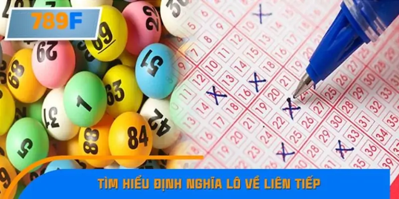 Lô về liên tiếp là gì?