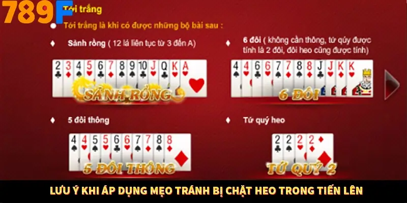 Lưu ý khi áp dụng mẹo tránh bị chặt heo trong tiến lên
