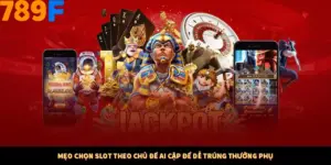 Mẹo Chọn Slot Theo Chủ Đề Ai Cập Để Dễ Trúng Thưởng Phụ