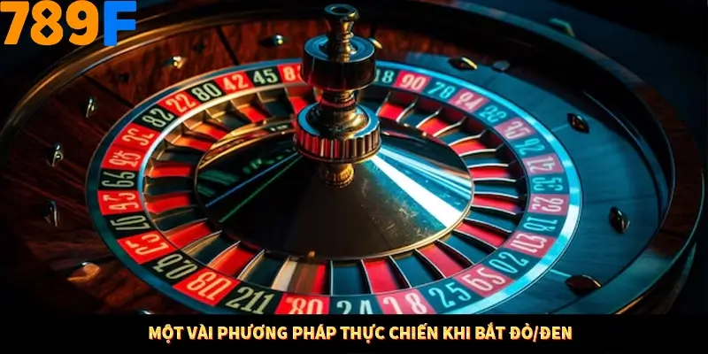 Bí Quyết Xếp Bài Phỏm Thành Dây Dài Tăng Tỷ Lệ Thắng Ở 789F 7 Một vài phương pháp thực chiến khi bắt đỏ/đen