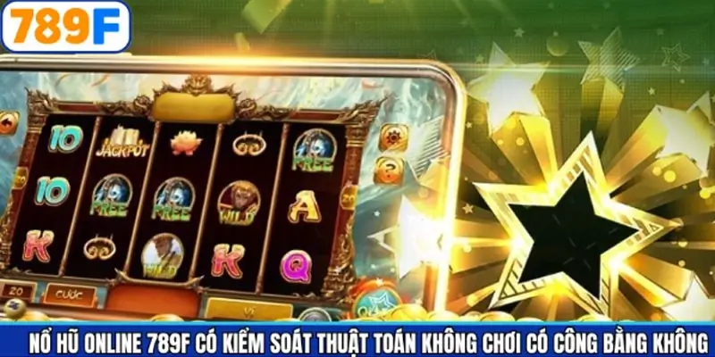 Game nổ hũ tại nhà cái có công bằng không