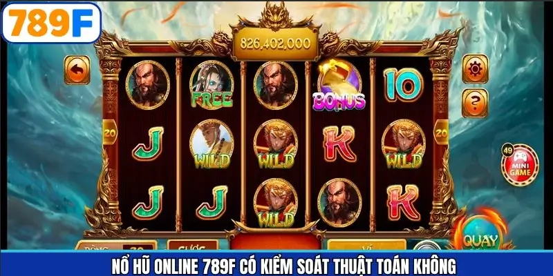 Nổ Hũ Online 789F Có Kiểm Soát Thuật Toán Không